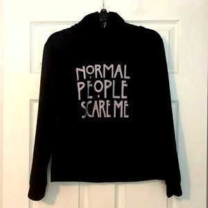 JUNIORS “NORMAL PEOPLE SCARE ME” HOODIE : SIZE MEDIUM